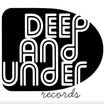 Deep And Under Records