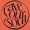 Rave Your Soul
