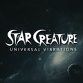 Star Creature Universal Vibrations