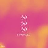Artwork for "Cha Cha Cha"