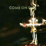 Artwork for "Come On Girl"