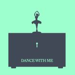 Artwork for "Dance With Me"