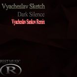 Artwork für "Dark Silence (Vyacheslav Sankov Remix)"