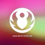 Artwork for "Miami Beach House 2016, Vol.1"
