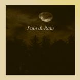 Artwork for "Pain & Rain"
