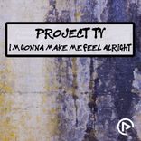 Artwork voor "I'm Gonna Make Me Feel Alright"