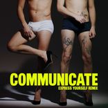 Portada para "Communicate (Express Yourself Remix)"