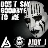 Portada para "Don't Say Goodbye To Me"
