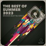 Artwork for "Broken Beat & Nu Disco The Best Of Summer 2023"
