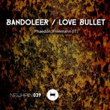 Artwork for "Bandoleer / Love Bullet"