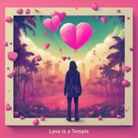 Artwork for "Love is a Temple"