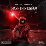 Artwork for "Chase This Dream"
