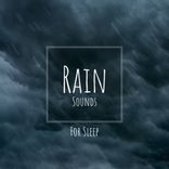 Artwork for "Rain Sounds For Sleep"