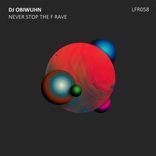 Artwork for "Never Stop the F Rave"