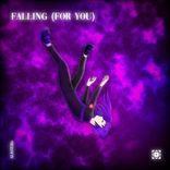 Falling (For You)