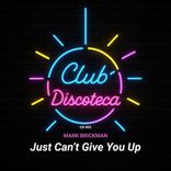 Just Can't Give You Up