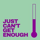 Artwork for "Just Can't Get Enough"