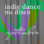 Artwork for "Nu Disco September 2017 - Top Best of Collections Indie Dance"
