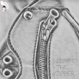 Artwork for "BEHIND THE ZIPPER"