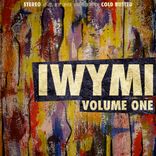 Artwork for "IWYMI Volume One"