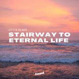 Artwork for "Stairway to Eternal Life"