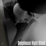 Artwork for "Deephouse Right Mood"