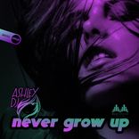 Artwork for "Never Grow Up"