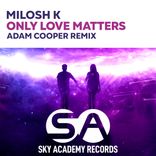 Artwork for "Only Love Matters (Adam Cooper Remix)"