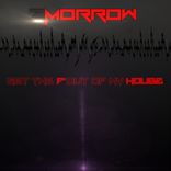 Get The F Out of My House