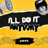 Artwork for "I'll Do It Anyway"