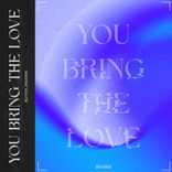 Portada para "You Bring The Love"