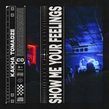 Artwork for "Show Me Your Feelings"