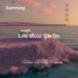 Artwork voor "Life Must Go On (Tribute To My Parents)"