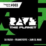 Artwork for "Rave the Planet: Supporter Series, Vol. 003"