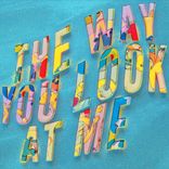 The Way You Look at Me
