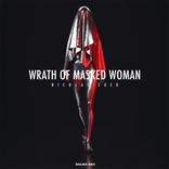Artwork for "Wrath Of Masked Woman"
