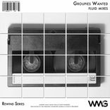 Artwork für "Rewind Series: Groupies Wanted - Fluid Mixes"