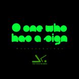 Artwork für "O One Who Has a Sign"