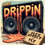 Artwork for "Drippin'"