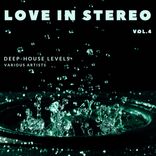 Artwork for "Love in Stereo (Deep-House Levels), Vol. 4"