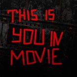 This Is You In Movie