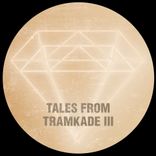 Artwork voor "Tales From Tramkade III"