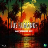 Artwork for "Los Humanos (Dj Extended Mix)"