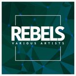 Artwork for "Rebels"