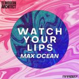 Artwork for "Watch Your Lips"