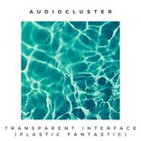 Transparent Interface (Plastic Fantastic)