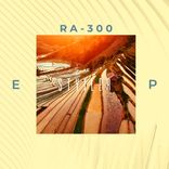 Artwork for "RA 300 (Ep)"