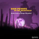 Artwork for "Don Peyote in the Mexically"