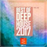 Artwork for "Best of Deep House 2017, Vol. 03"