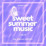 Artwork für "Sweet Summer Music (The House Edition), Vol. 4"